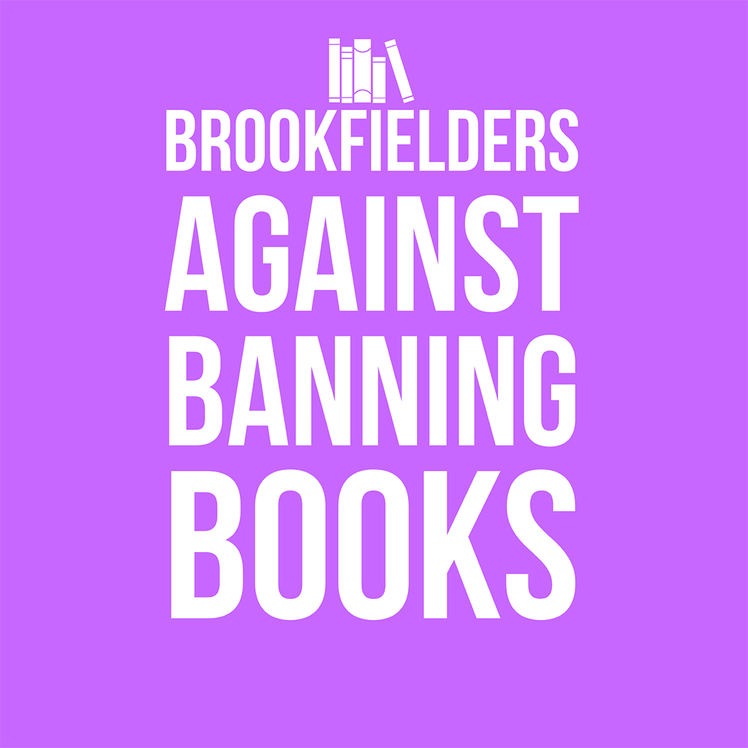 Join us in fighting back against banning books in Brookfield.